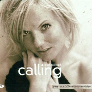 Geri Halliwell (spice girls) Calling + 2 B-sides (Import CD single) Pt.1 - Used