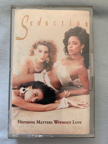 Seduction - Nothing Matters Without Love - audio cassette - used