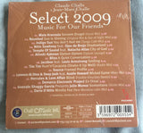 Claude Challe -Select 2009 Music for our friends CD (new)