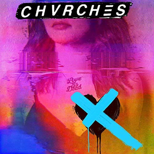 CHVRCHES - Love is Dead (Clear BLUE Vinyl) 180g Limited edition LP
