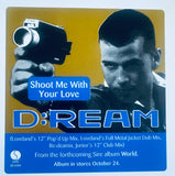 D:REAM - Shoot Me With Your Love -  12" (PROMO) Single LP Vinyl - Used