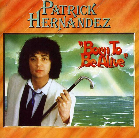 Patrick Hernandez - Born To Be Alive (Remastered & Expanded) IMPORT CD - New