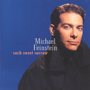 Michael Feinstein - Such Sweet Sorrow   CD - Used