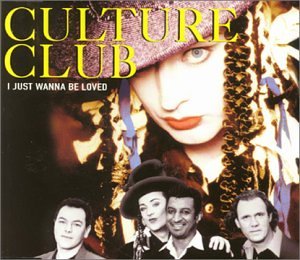 Culture Club - I Just Wanna Be Loved  / Do You Really Want To Hurt Me (Import) CD single - Used