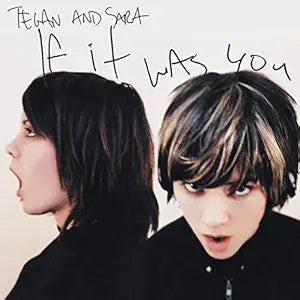 Tegan and Sara - If It Was You  CD - Used