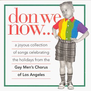 Gay Men's Chorus (LA) - Don We Now... a joyous collection of Holiday songs CD - Used