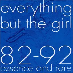 Everything But The Girl (EBTG) 82-92 Essence and Rare tracks (Import CD) Used