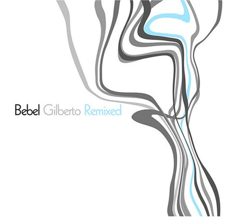 Bebel Gilberto: Remixed  CD