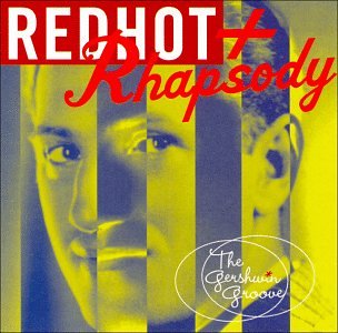 Red Hot + Rhapsody: The Gershwin Groove (Various) CD - Used