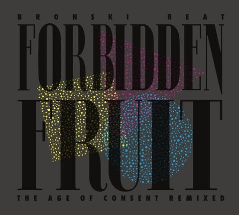 Bronski Beat  - Forbidden Fruit : The Age Of Consent REMIXED CD (Import) New