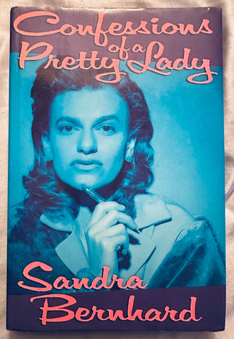 Sandra Bernhard confessions of a pretty lady autographed original hardcover book - USA order is only