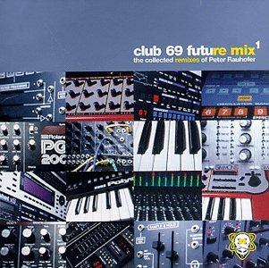 Club 69 Future Mix by Peter Rauhofer CD - Used