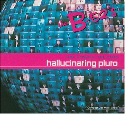 B-52's -- Time Capsule - The Mixes: Hallucinating Pluto + Love Shack + Good Stuff  CD Single - Used