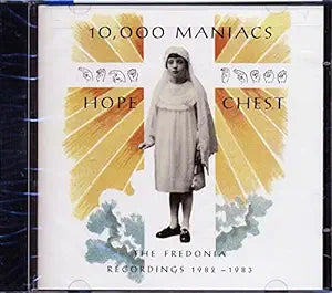 10,000 Maniacs (Ft: Natalie Merchant) HOPE CHEST: The Fredonia Recordings 1982-83  CD - Used