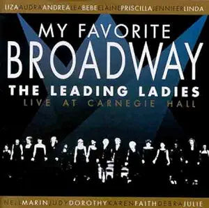 My Favorite Broadway: Leading Ladies LIVE at Chanegie Hall  (Various) CD - Used