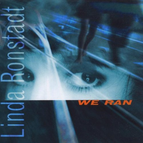 Linda Ronstadt - WE RAN '98 CD -- Used