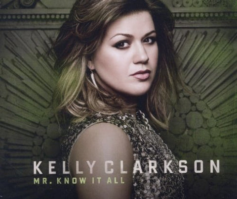 Kelly Clarkson - Mr. Know It All / My Life Would Suck Without You (Import CD single) Used