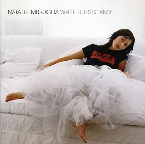 Natalie Imbruglia - White Lilies Island (Import CD) Used