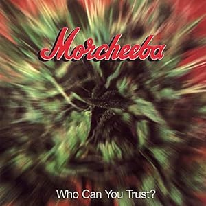 MORCHEEBA - WHO CAN YOU TRUST CD - Used