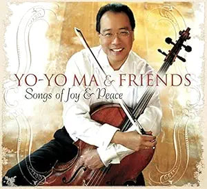 YO-YO MA & Friends -- Songs of Joy  & Peace (Holiday CD) Used