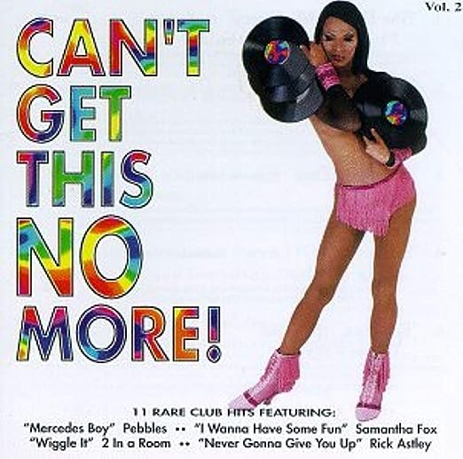 Can't Get This No More, Vol. 2  (Various) Club Hits CD - Used