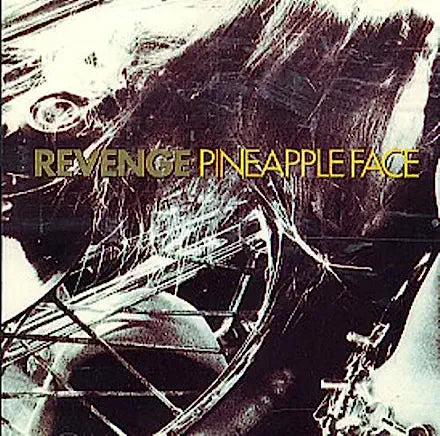 Revenge (New Order)  - Pineapple Face (US Maxi- CD single) Used