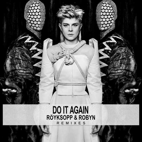 Robyn and Royksopp Do It Again  CD single  DJ (REMIXES)