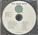 Pet Shop Boys - SAY IT TO  ME (Official Import CD single) Mixes & B-sides New