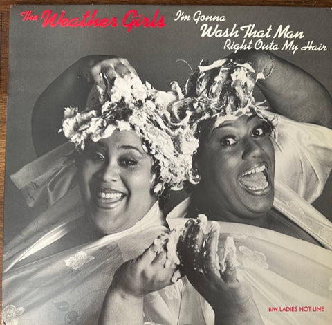 The Weather Girls - I'm Gonna Wash That Man Right Outa My Hair - 12" LP Single Vinyl - Used