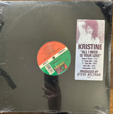 Kristine W.  All I Need Is Your Love 12" Single LP Vinyl - New