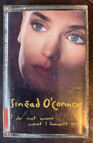 Sinead O'connor - I Do Not Want What I Haven't Got   - Cassette tape - Used