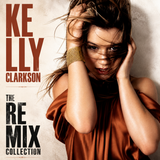 Kelly Clarkson - The REMIX Collection Vol. 1 CD