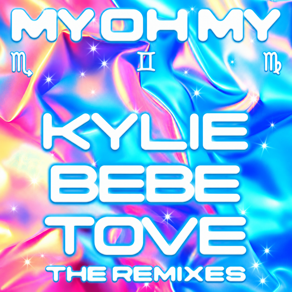 Kylie Minogue, Tove Lo, Bebe Rexal - My Oh My (The Remixes) DJ CD single