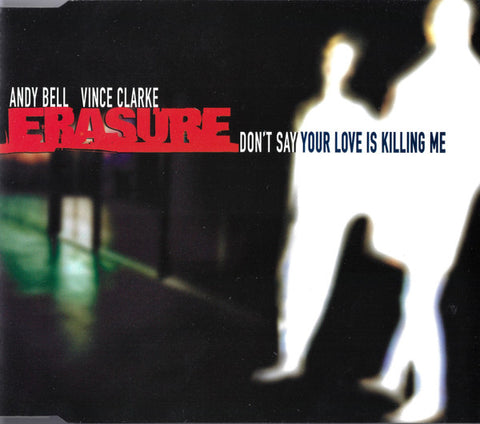 Erasure - Don't Say Your Love Is Killing Me (UK Cd single)  - Used