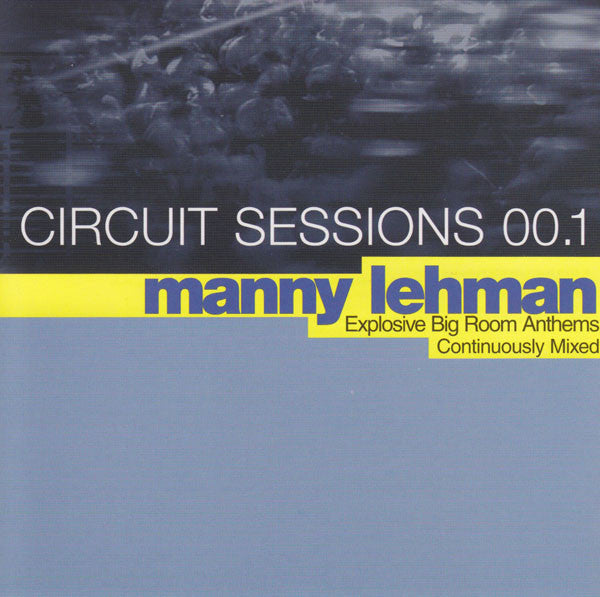 Circuit Sessions vol.1 mixed by Manny Lehman (Various) CD - Used
