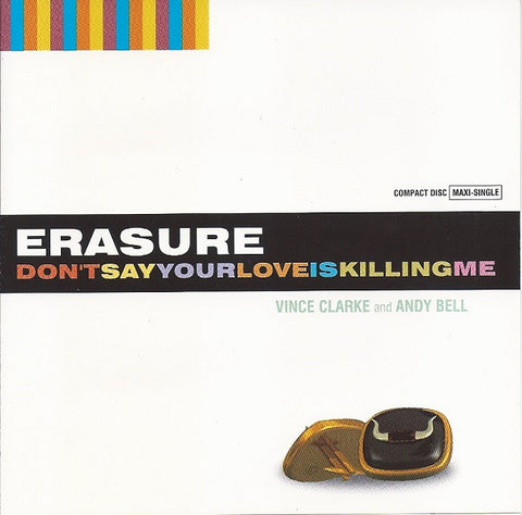 Erasure - Don't Say Your Love Is Killing Me (US Maxi-CD single) Used