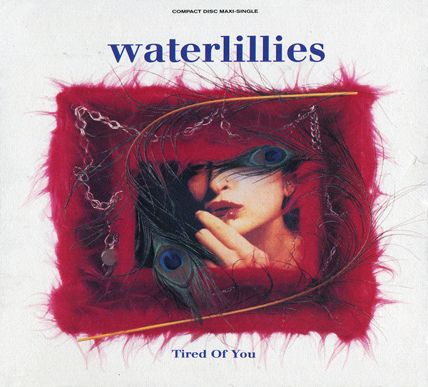 Waterlillies - Tired Of You (US Maxi-CD single) Used