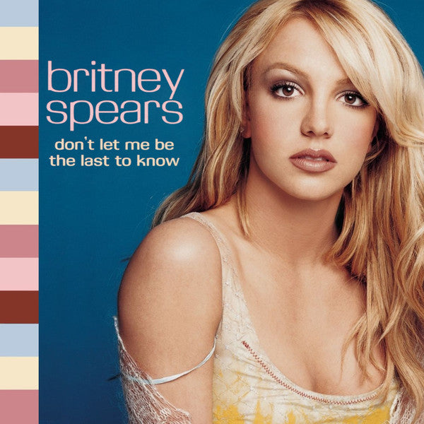 Britney Spears - Don't Let Me Be The Last To Know / Stronger (Import CD single) Used