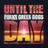 Funky Green Dogs - Until The Day - US Maxi CD single - Used