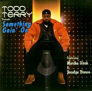 Todd Terry ft: Martha Wash & Jocelyn Brown - Something Goin' On (US Maxi-CD single) Used