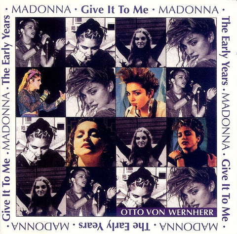 Madonna & Otto Von Wernherr  ‎– The Early Years - Give It To Me (BMG Club Edition) CD - Used