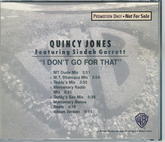 Quincy Jones ft: Siedah Garrett -- I Don't Go For That (PROMO) Remix CD single - Use d