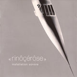 Rinôçérôse ‎– Installation Sonore (silver edition) CD - Used