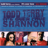 Todd Terry  ft: Shannon -- It's Over Love (US Version) CD single - -Used