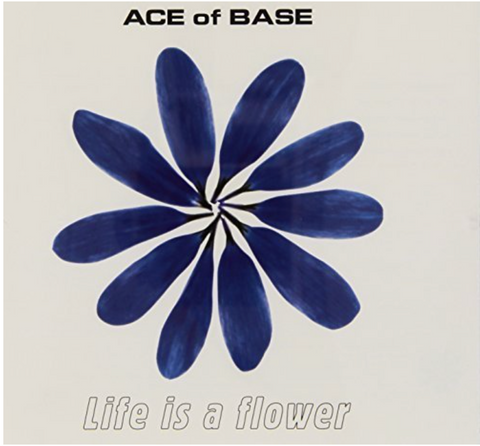 Ace Of Base - Life Is A Flower (5-track Import CD single) - Used