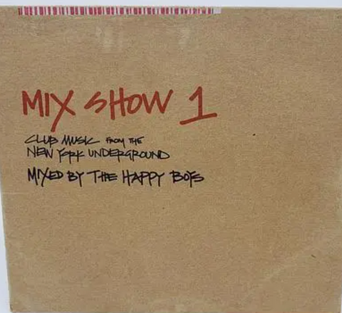 Mix Show 1 - club music from NYC Underground - (Mixed by The Happy Boys) (Various) CD - Used