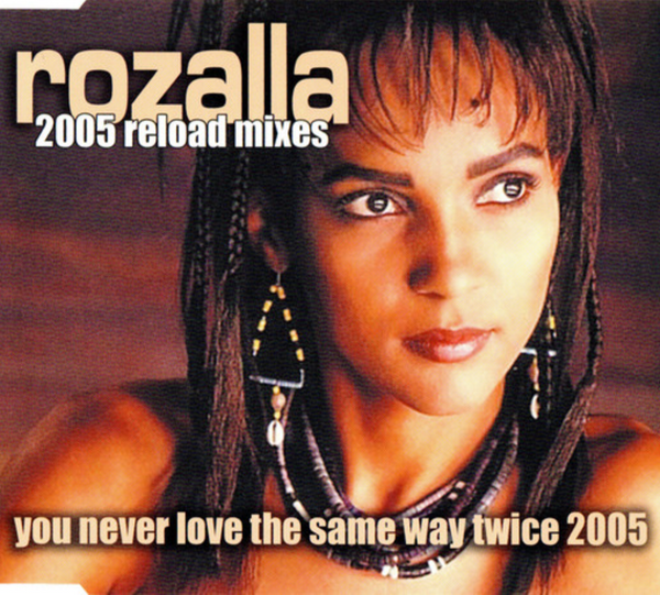 Rozalla - You Never Love The Same Way Twice 2005 Reload Mixes (Import CD single) Used