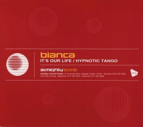 Almighty Records presents - Bianca : It's Our Life / Hypnotic Tango (Import CD single) Used