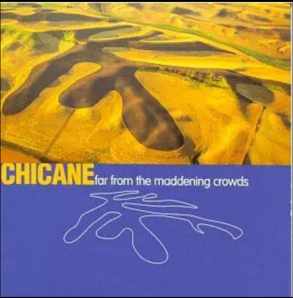 Chicane = Far From The Maddening Crowds CD - Used