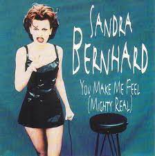 Sandra Bernhard - You Make Me Feel (Mighty Real)  / Phone Sex - US Maxi CD single - Used